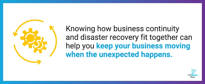 Knowing how business continuity and disaster recovery fit together can help you keep your business moving when the unexpected happens.